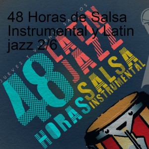 48 Horas de Salsa Instrumental y Latin Jazz 2/6