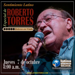 Especial Sentimiento Latino -Roberto Torres desde el vinilo -07-10-2021