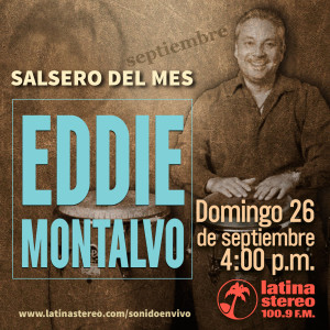 Salsero del Mes - Eddie Montalvo - 26 de septiembre de 2021