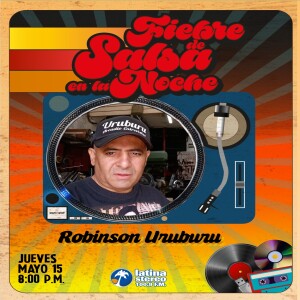 Fiebre de salsa - Robinson Castro Uruburu - 15 de Mayo de 2025
