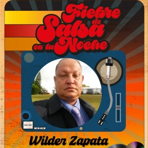 Fiebre de Salsa - Wilder Zapata - 26 julio 2024.mp3