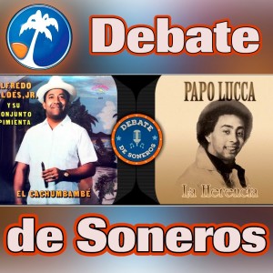 DEBATES DE SONEROS PAPO LUCA VS ALFREDO VALDES JR NOVIEMBRE 20 VIERNES DE 2020 GANADOR PAPO