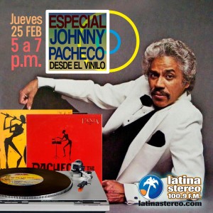 ESPECIAL DE JOHNNY PACHECO EN VINILO FEBRERO25 JUEVES DE 2021