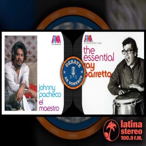 DEBATE DE SONEROS JOHNNY PACHECO VS RAY BARRETTO 05 MARZO DE 2021