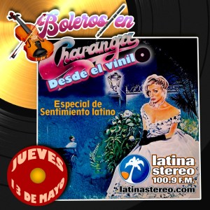 ESPECIAL SENTIMIENTO LATINO - BOLEROS EN CHARANGA DESDE EL VINILO 13 DE MAYO 21