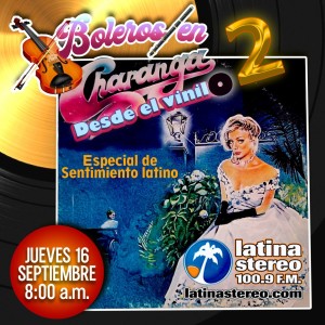 Especial de Sentimiento Latino -Boleros en charanga desde el vinilo 2-1609-2021