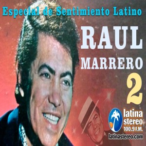 ESPECIAL SENTIMIENTO LATINO -RAUL MARRERO SEGUNDA PARTE -09-12-2021
