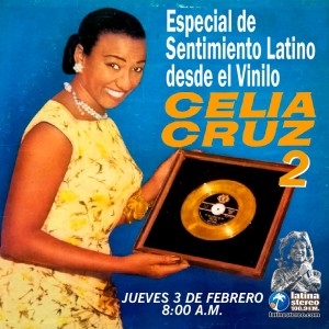 ESPECIAL SENTIMIENTO LATINO - SEGUNDA PARTE CELIA CRUZ - 03-02-2022