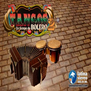 ESPECIAL SENTIMIENTO LATINO - SEGUNDA PARTE DE TANGOS EN TIEMPO DE BOLERO 21 DE JULIO DE 2022