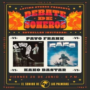 Debate de Soneros - El Pavo Frank y Kako Bastar - 20 de junio de 2025