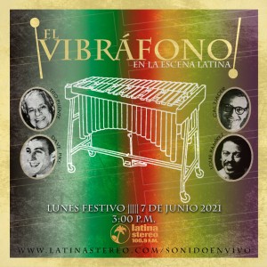 Especial de Festivo - El Vibráfono en la Escena Latina - 07 de junio de 2021