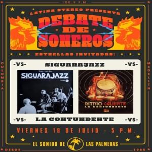 Debate de Soneros - La Contundente VS Siguarajazz - 18 de Julio de 2025
