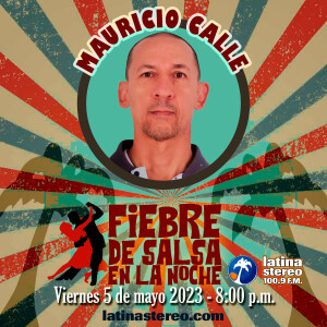 FIEBRE DE SALSA - MAURICIO CALLE - 05 DE MAYO DE 2023