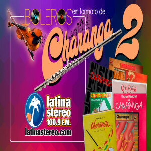 SENTIMIENTO LATINO MAYO 25 AÑO 2023 JUEVES ESPECIAL CHARANGAS EN BOLERO PARTE 2