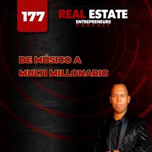 De Músico en una Banda a Inversionista multimillonario en Real Estate | Rodrigo Martinez