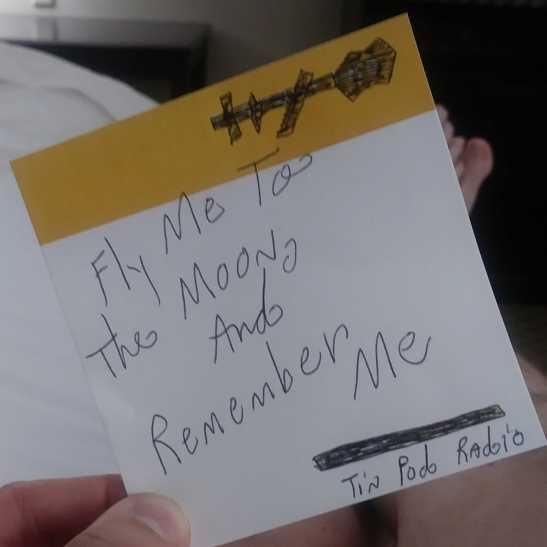 #3, FLY ME TO THE MOON AND REMEMBER ME