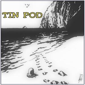 Tin Pod #30: T.U.M. Book One, Chapter 11b