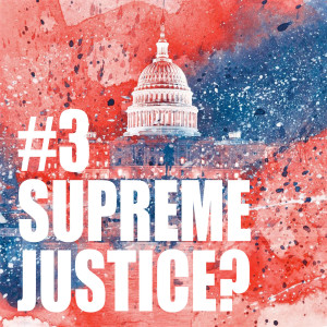#3 Supreme Justice? (Amy Coney Barrett, SCOTUS, Conservative Court)
