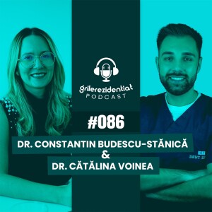 #86 | Rezi pe Parodontologie cu dr. Constantin-Budescu Stănică | Podcast Grile-Rezidentiat.ro