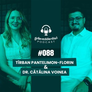 #88 Rezi pe Chirurgie orală și maxilo-facială, dr. Tîrban Pantelimon | Podcast Grile-Rezidentiat.ro