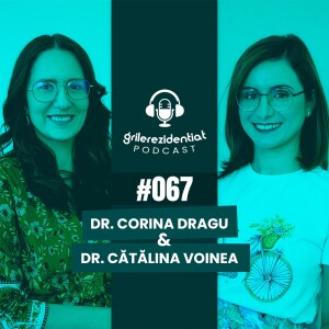 #67 | Rezi pe Pediatrie - cu dr. Corina Dragu | Podcast Grile-Rezidentiat.ro