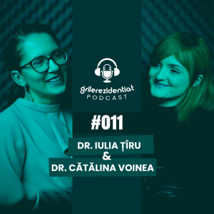 Podcast Grile-Rezidentiat.ro #011 - dr. Iulia Țîru (psihiatrie)