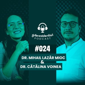 Podcast Grile-Rezidentiat.ro #024 - dr. Mihail Lazăr Mioc (ortopedie și traumatologie)