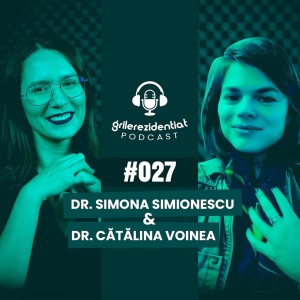 Podcast Grile-Rezidentiat.ro #027 - dr. Simona Simionescu (igienă)