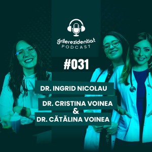 #31 | Rezi pe Psihiatrie Pediatrică - dr. Ingrid Nicolau, dr. Cristina Voinea | Grile-Rezidentiat.ro