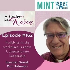 Positivity in the workplace is about Compassionate Leadership