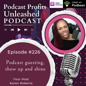 Podcast Guesting - Show Up and Shine!