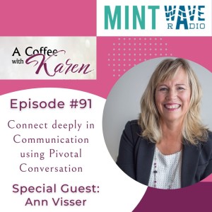 Episode #91 Connect deeply in Communication using Pivotal Conversation