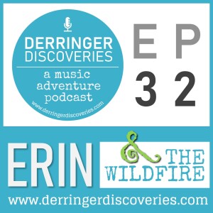 Erin & The Wildfire (EP32)