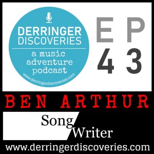 Ben Arthur & SongWriter (EP43)