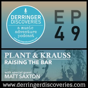 Plant & Krauss: Raising the Bar w/ Special Guest Matt Saxton (EP49)