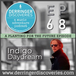 Indigo Daydream (EP68) - A Planting for the Future Episode