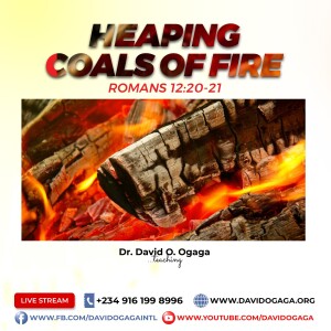 Heaping Coals of Fire 4