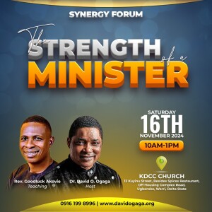 The Strength of a Minister _ Pst. Goodluck Akovie