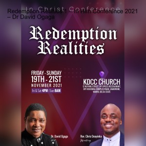 Redemption Realties 1 – In Him Conference 2021 – Rev  Onayika Olusegun