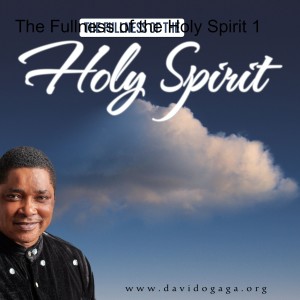 The Fullness of the Holy Spirit 6
