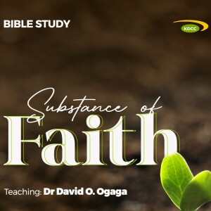 The Substance of Faith Part 4