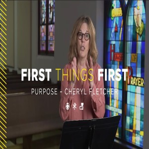 First Things First: Purpose | Cheryl Fletcher