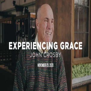 Experiencing Grace | John Crosby