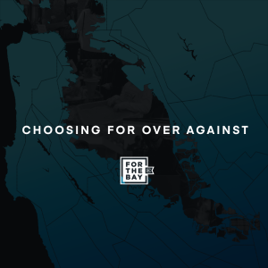 Choosing for Over Against | For the Bay | Phil EuBank