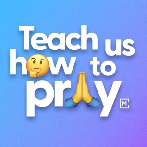 Teach Us How to Pray: Receiving the Protection of Prayer | Phil EuBank