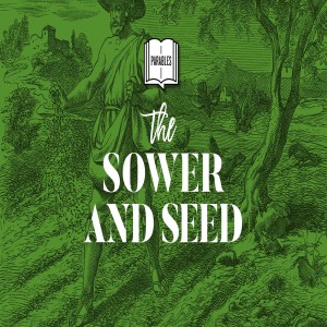 Parables | The Sower & Seed | Brett Koerten