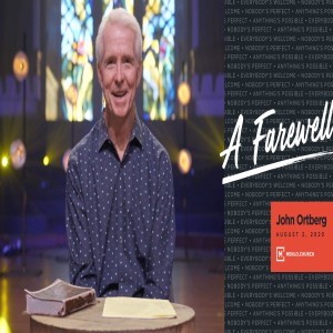 John Ortberg Farewell