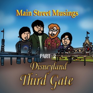 Disneyland Third Gate - Part 2