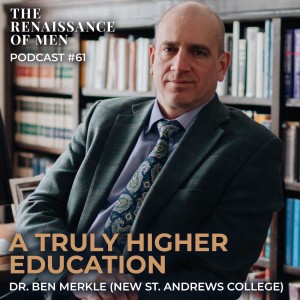 DR. BEN MERKLE | A Truly Higher Education