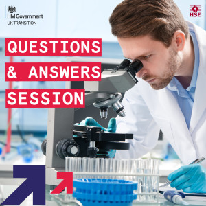 After UK Transition: Working with Chemicals - Episode - 6 - Questions and Answers session